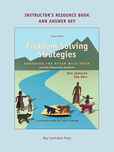 Imagen de archivo de Problem Solving Strategies: Crossing the River with Dogs and other Mathematical Adventures (Instructors Resource Book Answer Key) a la venta por Seattle Goodwill