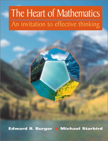 9781559534079: The Heart of Mathematics: An invitation to effective thinking (Textbooks in Mathematical Sciences)
