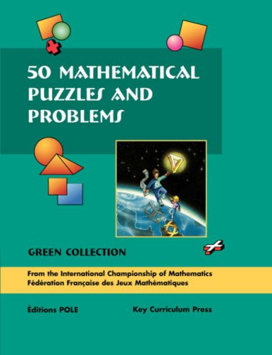 Stock image for 50 Mathematical Puzzles and Problems: Green Collection: From the International Championship of Mathematics Federation Francaise Des Jeux Mathematiques for sale by ThriftBooks-Dallas