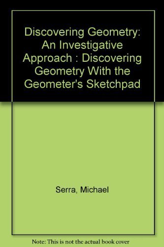 Imagen de archivo de Discovering Geometry: An Investigative Approach : Discovering Geometry With the Geometer's Sketchpad a la venta por Better World Books