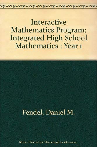 Imagen de archivo de Interactive Mathematics Program: Integrated High School Mathematics : Year 1 a la venta por Better World Books