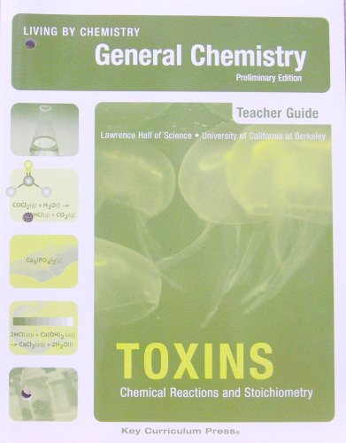 Stock image for Living By Chemistry, General Chemistry, Teacher Guide: Unit 4 Toxins Chemical Reactions and Stoichiometry Preliminary Edition for sale by Mispah books