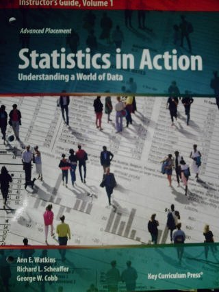 Imagen de archivo de Statistics In Action: Understanding A World Of Data, Instructor's Guide/Volume 1 (Advanced Placement ; 9781559539104 ; 1559539100 a la venta por APlus Textbooks