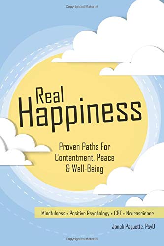 Beispielbild fr Real Happiness: Proven Paths for Contentment, Peace & Well-Being zum Verkauf von SecondSale