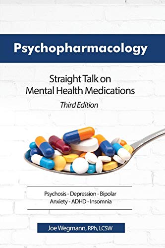 Beispielbild fr Psychopharmacology: Straight Talk on Mental Health Medications, Third Edition zum Verkauf von BooksRun