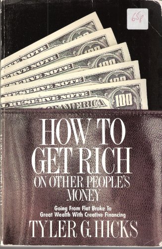 Imagen de archivo de How to Get Rich on Other People's Money a la venta por SecondSale