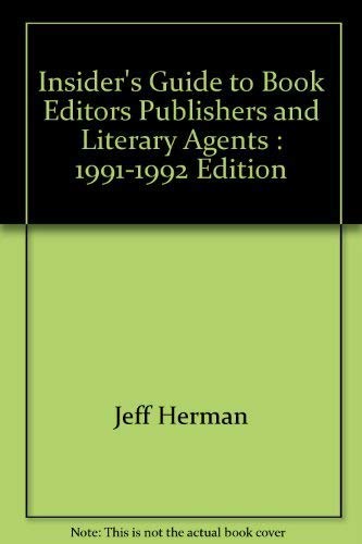 Beispielbild fr Insider's Guide to Book Editors, Publishers, and Literary Agents: 1991-1992 Edition zum Verkauf von Robinson Street Books, IOBA