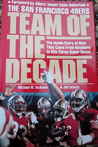 Beispielbild fr The San Francisco 49ers, Team of the Decade zum Verkauf von COLLINS BOOKS