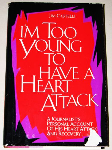 Beispielbild fr I'm Too Young to Have a Heart Attack zum Verkauf von Better World Books