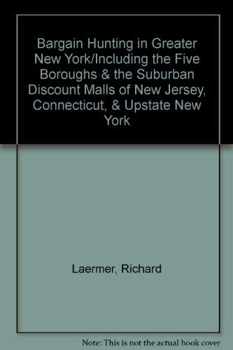 9781559580304: Bargain Hunting in Greater New York/Including the Five Boroughs & the Suburban Discount Malls of New Jersey, Connecticut, & Upstate New York [Idioma Ingls]