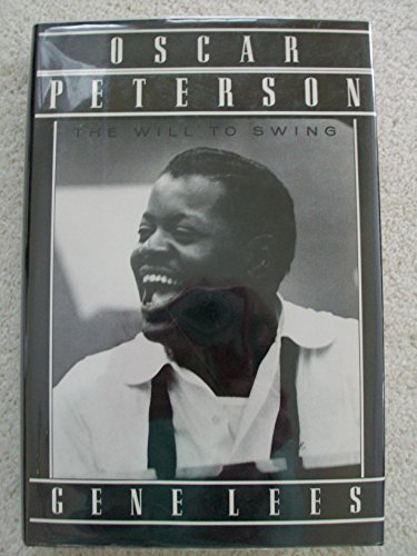 Imagen de archivo de Oscar Peterson: The Will to Swing a la venta por Wonder Book