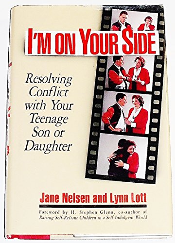 Stock image for I'm on Your Side: Resolving Conflict with Your Teenage Son or Daughter for sale by ThriftBooks-Dallas