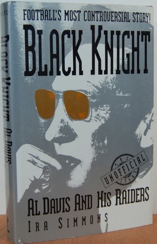 Stock image for Black Knight: Al Davis and His Raiders for sale by ThriftBooks-Dallas