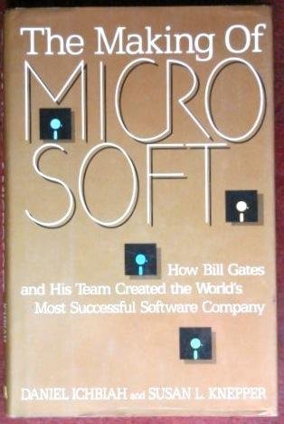 Beispielbild fr The Making of Microsoft : How Bill Gates and His Team Created the World's Most Successful Software Company zum Verkauf von Better World Books