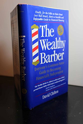 Beispielbild fr The Wealthy Barber: Everyone's Common-Sense Guide to Becoming Financially Independent zum Verkauf von Wonder Book