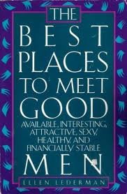 Stock image for The Best Places to Meet Good Men for sale by Muse Book Shop