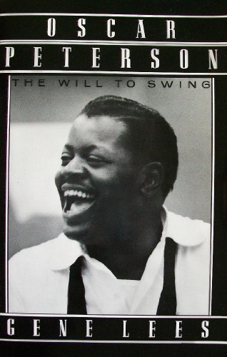 Stock image for Oscar Peterson: The Will to Swing for sale by ThriftBooks-Dallas