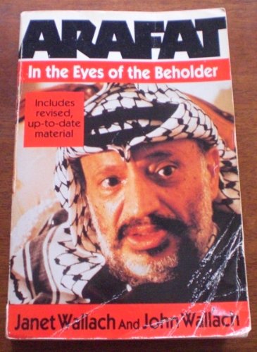 Beispielbild fr Arafat: In the Eyes of the Beholder zum Verkauf von ThriftBooks-Atlanta