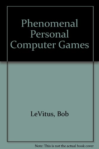 Imagen de archivo de Phenomenal PC Games: 15 Fun and Fabulous Games for One Incredibly Low Price a la venta por Montclair Book Center