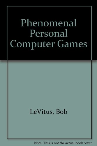 9781559581363: Phenomenal Personal Computer Games