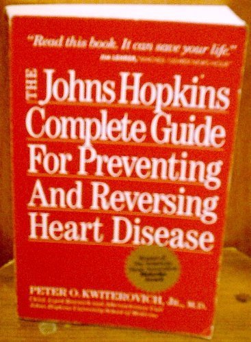 Imagen de archivo de The Johns Hopkins Complete Guide for Preventing and Reversing Heart Disease a la venta por Wonder Book