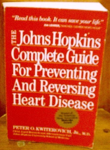 9781559581479: The Johns Hopkins Complete Guide for Preventing and Reversing Heart Disease