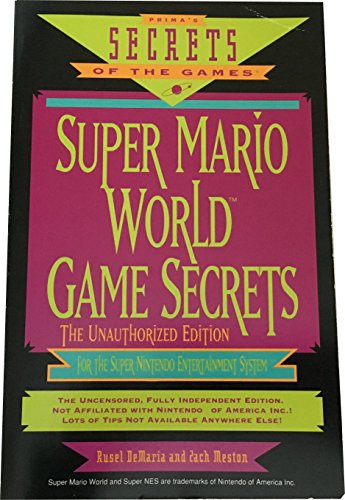 Stock image for Super Mario World Game Secrets : The Unauthorized Edition for sale by Better World Books