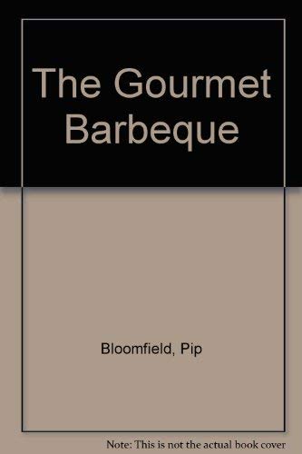 Stock image for The Gourmet Barbeque for sale by Wonder Book