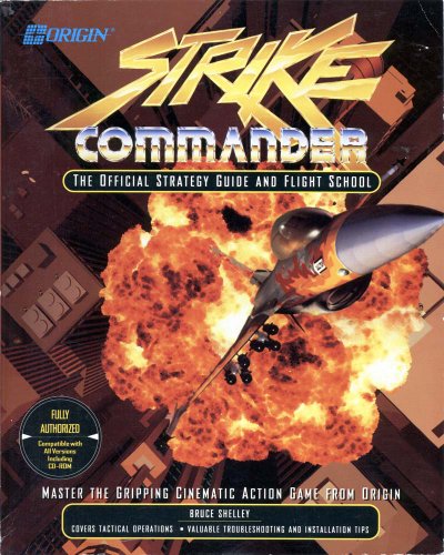 Strike Commander: Official Strategy Guide (9781559582032) by Shelley, Bruce; Harrison, Mike