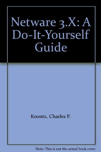 Netware 3.x: A Do-it-yourself Guide