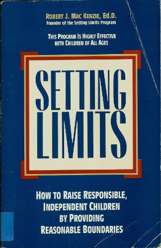 Stock image for Setting Limits: How to Raise Responsible, Independent Children by Providing Reasonable Boundarie S for sale by ThriftBooks-Dallas