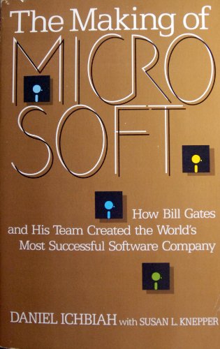 Imagen de archivo de The Making of Microsoft : How Bill Gates and His Team Created the World's Most Successful Software Company a la venta por Better World Books
