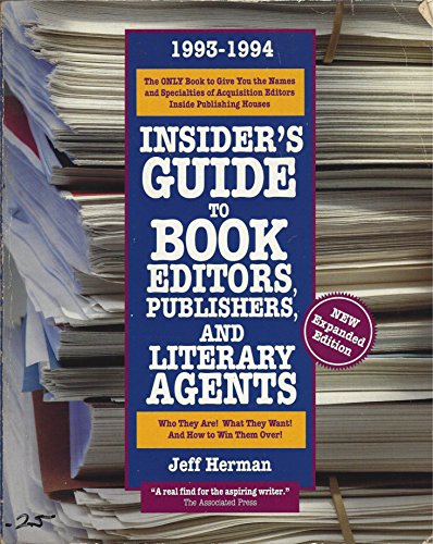Insider's Guide to Book Editors, Publishers, and Literary Agents: 1993-1994 Edition (9781559582315) by Herman, Jeff