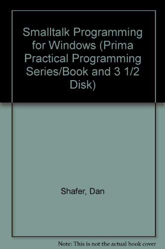 Imagen de archivo de Smalltalk Programming for Windows (Prima Practical Programming Series/Book and 3 1/2" Disk) a la venta por HPB-Red