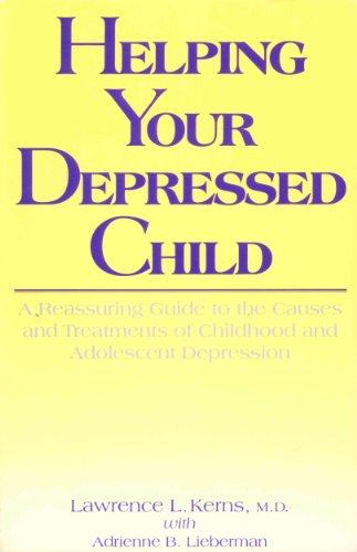 Imagen de archivo de Helping Your Depressed Child : A Reassuring Guide to the Causes and Treatments of Childhood and Adolescent Depression a la venta por Better World Books