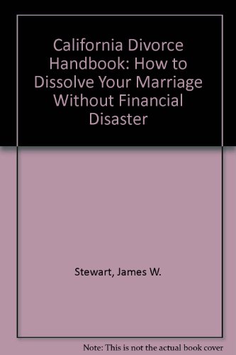 California Divorce Handbook, 2nd Edition (9781559583138) by James W. Stewart