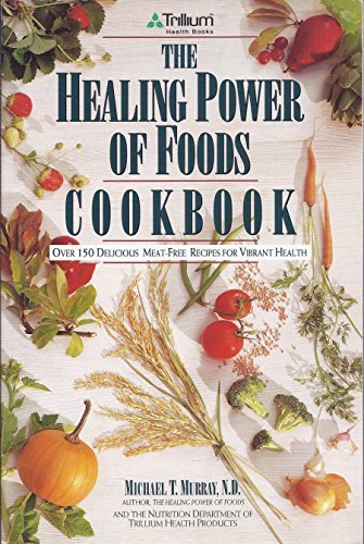 Imagen de archivo de The Healing Power of Foods Cookbook a la venta por Wonder Book