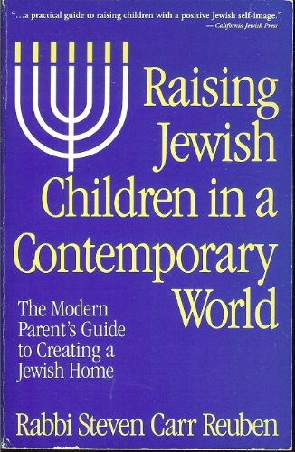 Imagen de archivo de Raising Jewish Children in a Contemporary World: The Modern Parent's Guide to Creating a Jewish Home a la venta por More Than Words