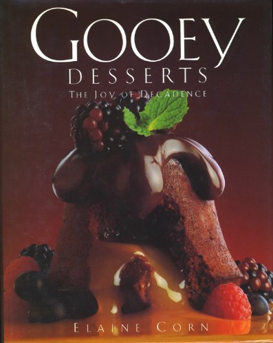 Beispielbild fr Gooey Desserts: The Joy of Decadence zum Verkauf von WorldofBooks