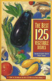 Beispielbild fr The Best 125 Vegetable Dishes zum Verkauf von Better World Books