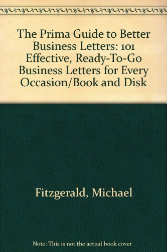 The Prima Guide to Better Business Letters (9781559584487) by Fitzgerald, Michael