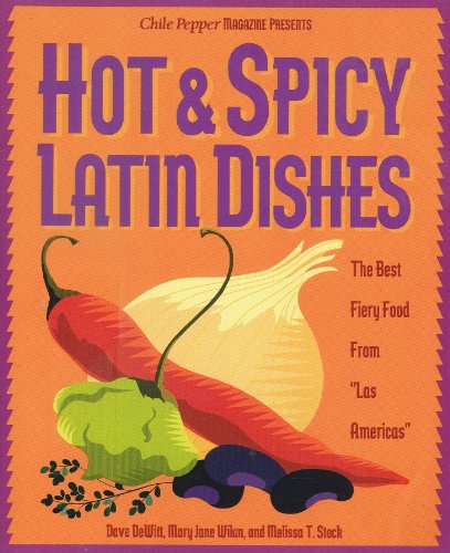 Beispielbild fr Hot & Spicy Latin Dishes: The Best Fiery Food from Las Americas zum Verkauf von SecondSale