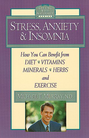 Imagen de archivo de Stress, Anxiety & Insomnia (Getting Well Naturally) a la venta por Orion Tech