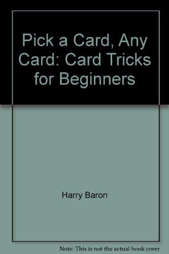 Beispielbild fr Pick a Card, Any Card : Card Tricks for Beginners zum Verkauf von Better World Books