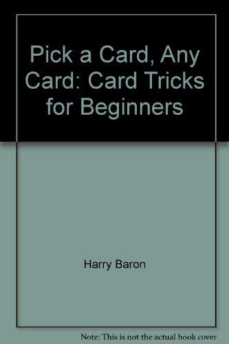 Stock image for Pick a Card, Any Card : Card Tricks for Beginners for sale by Better World Books