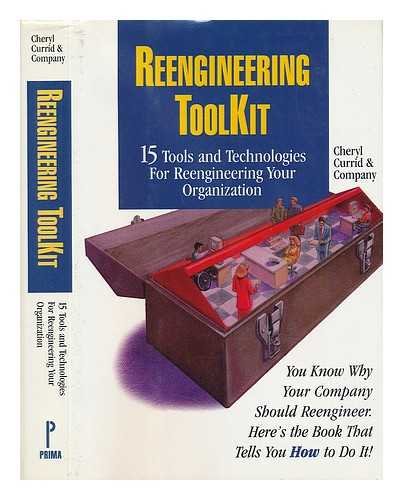 Imagen de archivo de The Reengineering Toolkit: 15 Tools and Technologies for Reengineering Your Organization a la venta por George Cross Books