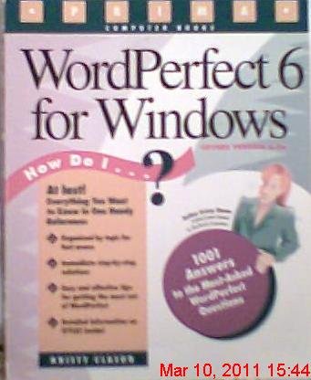 Wordperfect 6 for Windows: How Do I...? (9781559585125) by Clason, Kristy