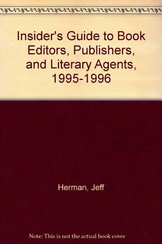 Beispielbild fr Insider's Guide to Book Editors, Publishers, and Literary Agents: 1995-1996 Edition zum Verkauf von Robinson Street Books, IOBA