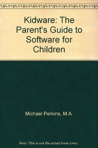Stock image for Kidware: The Parent's Guide to Software for Children for sale by More Than Words