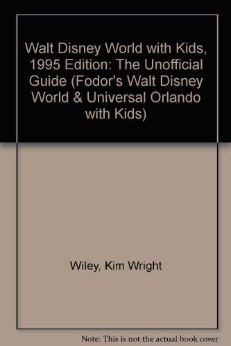 Beispielbild fr Walt Disney World with Kids 1995 : The Unofficial Guide zum Verkauf von Better World Books